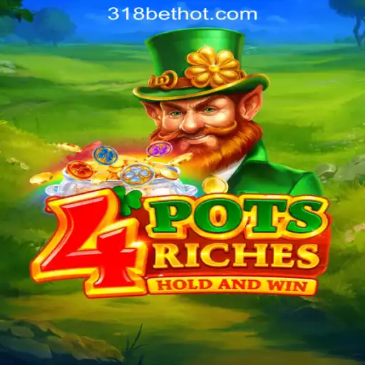 Exploring the Exciting World of 4potsriches and Free Spins on 318bet com