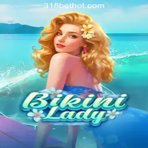 BikiniLady: A Captivating New Gaming Experience with 318bet Com Rodadas Grátis Brasil