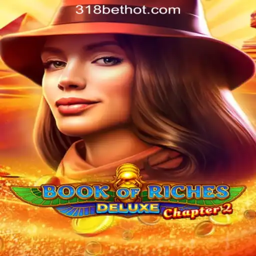 Exploring the World of BookofRichesDeluxeChapter2: A Thrilling Journey