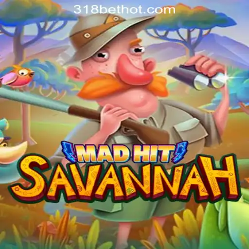 Exploring MadHitSavannah and the Allure of 318bet Com Rodadas Grátis Brasil
