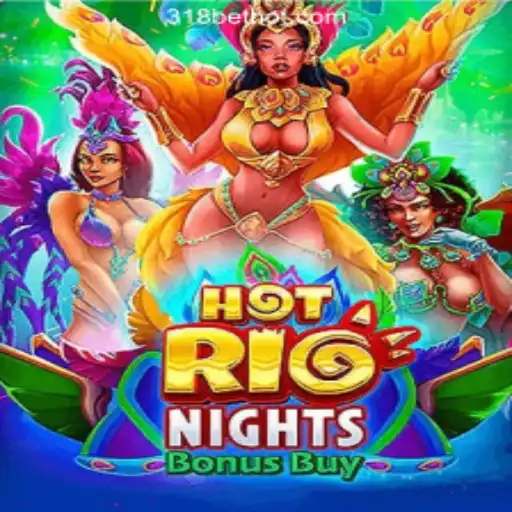 HotRioNightsBonusBuy: Experience the Thrill of Brazilian Nights with 318bet Com's Free Spins Offer